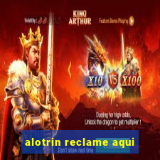 alotrin reclame aqui